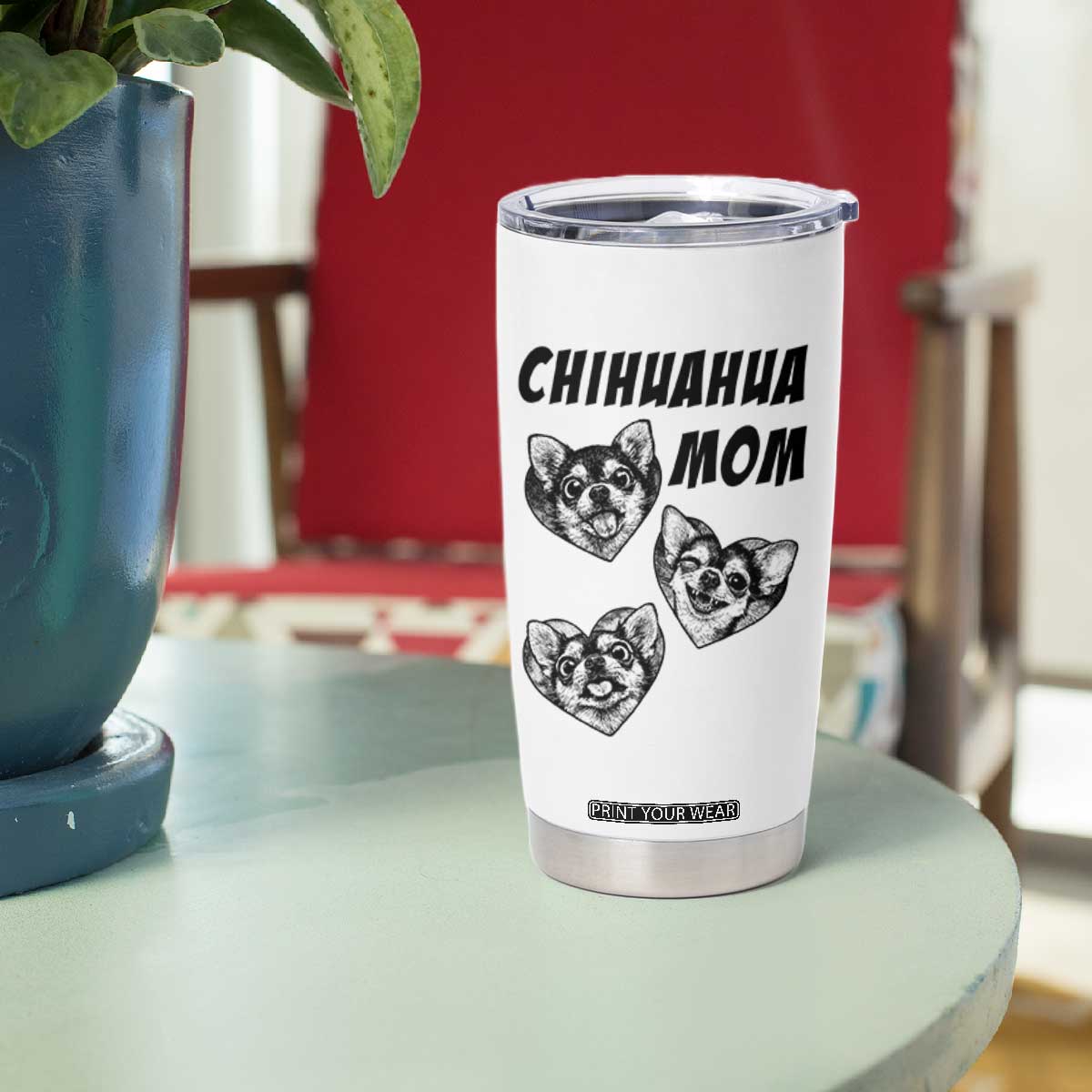 Proud Chihuahua Mom Tumbler Cup Ankle Biter Dog Lover TS12 Print Your Wear