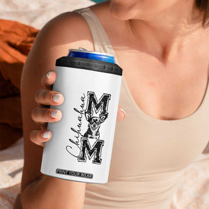 Chihuahua Mom Gift 4 in 1 Can Cooler Tumbler Mothers Day Dog Lover TS12 Print Your Wear