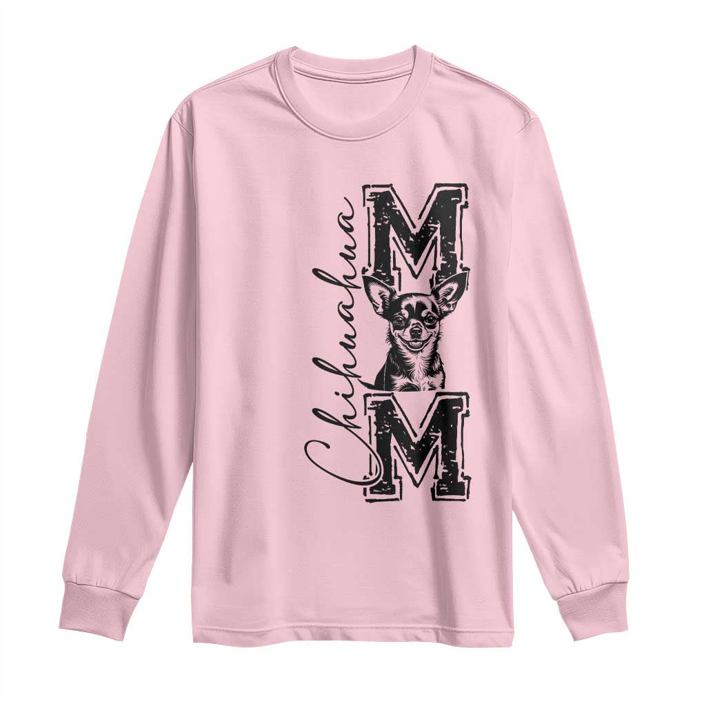 Chihuahua Mom Gift Long Sleeve Shirt Mothers Day Dog Lover TS12 Light Pink Print Your Wear
