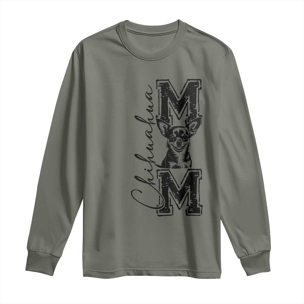 Chihuahua Mom Gift Long Sleeve Shirt Mothers Day Dog Lover TS12 Military Green Print Your Wear