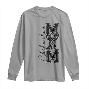 Chihuahua Mom Gift Long Sleeve Shirt Mothers Day Dog Lover TS12 Sport Gray Print Your Wear