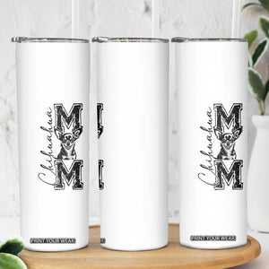 Chihuahua Mom Gift Skinny Tumbler Mothers Day Dog Lover TS12 Print Your Wear