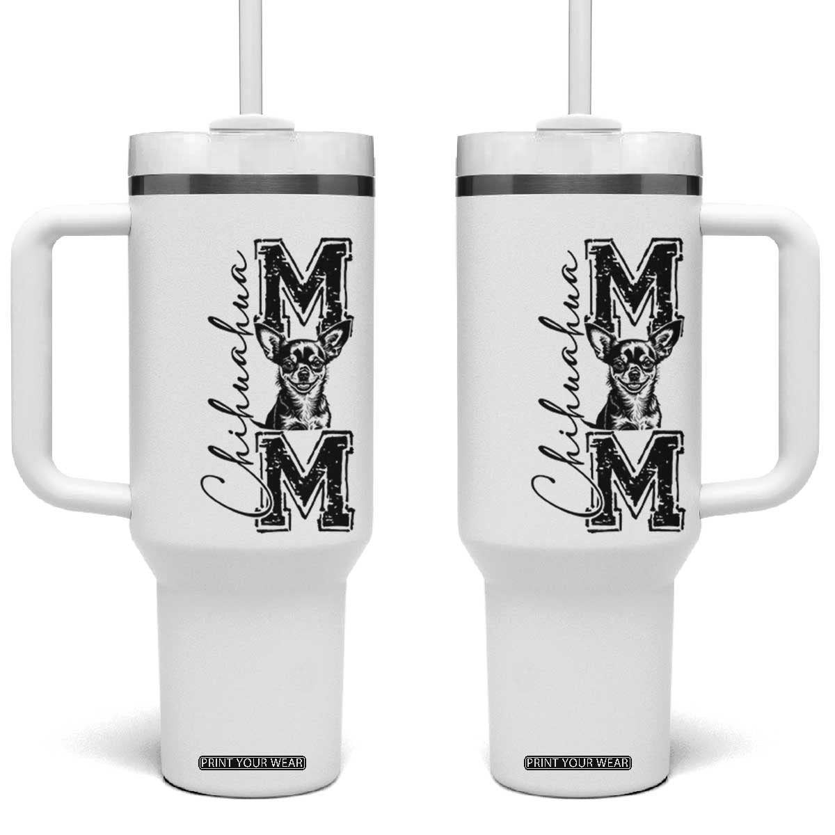 Chihuahua Mom Gift Tumbler With Handle Mothers Day Dog Lover TS12 One Size: 40 oz White Print Your Wear