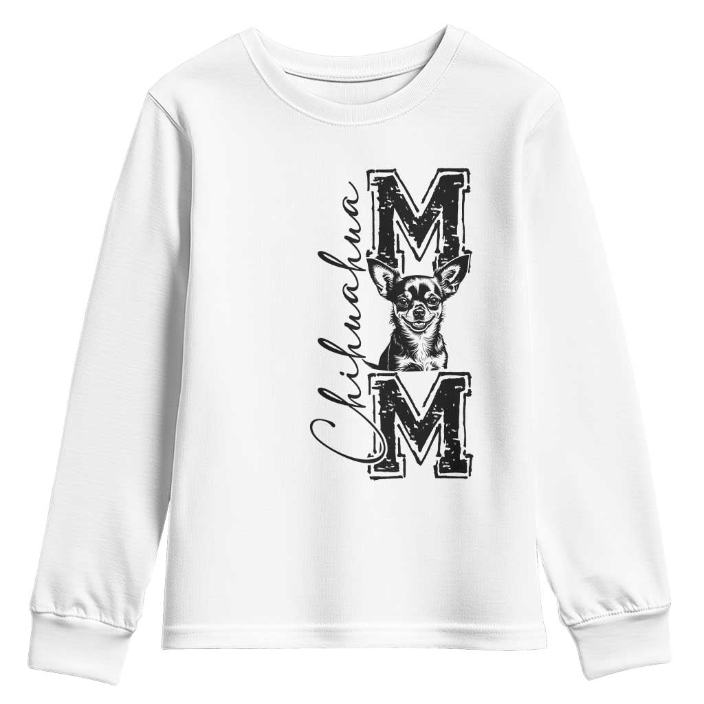 Chihuahua Mom Gift Youth Sweatshirt Mothers Day Dog Lover TS12 White Print Your Wear