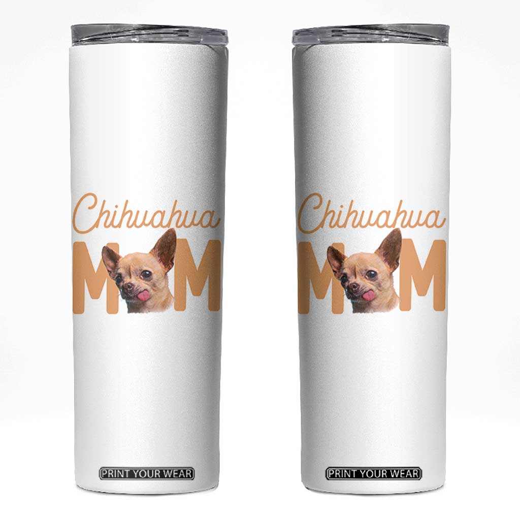 Proud Dog Mom Chihuahua Skinny Tumbler Mothers Day Lover Gift TS12 White Print Your Wear
