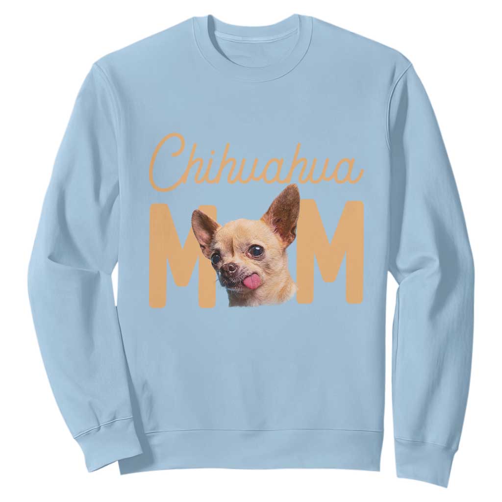 Proud Dog Mom Chihuahua Sweatshirt Mothers Day Lover Gift TS12 Light Blue Print Your Wear