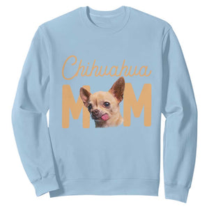 Proud Dog Mom Chihuahua Sweatshirt Mothers Day Lover Gift TS12 Light Blue Print Your Wear