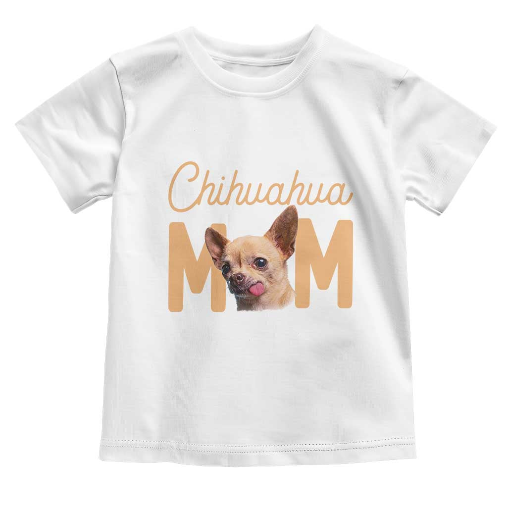 Proud Dog Mom Chihuahua Toddler T Shirt Mothers Day Lover Gift TS12 White Print Your Wear