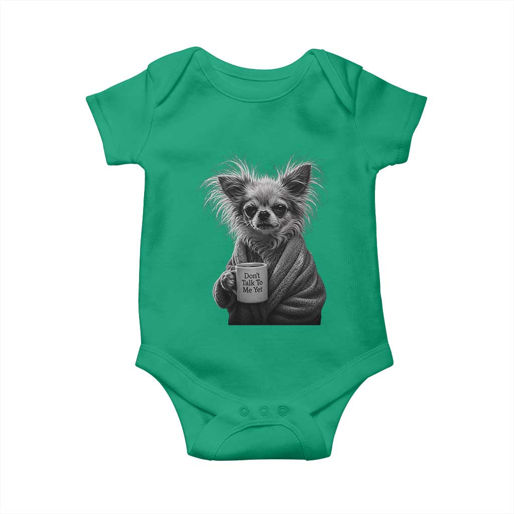Funny Chihuahua Coffee Lover Baby Onesie Do Not Talk To Me Yet TS12 Irish Green Print Your Wear