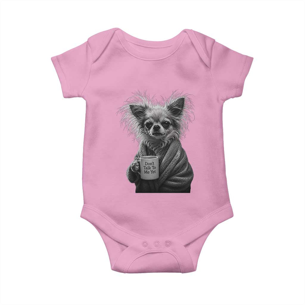 Funny Chihuahua Coffee Lover Baby Onesie Do Not Talk To Me Yet TS12 Light Pink Print Your Wear