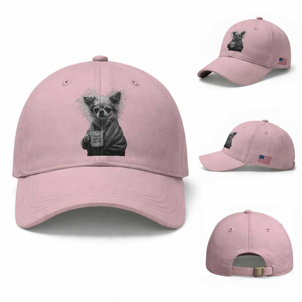 Funny Chihuahua Coffee Lover Baseball Cap Do Not Talk To Me Yet TS12 Baseball Cap Universal Fit Light Pink Print Your Wear