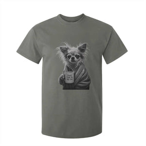 Funny Chihuahua Coffee Lover T Shirt For Kid Do Not Talk To Me Yet TS12 Military Green Print Your Wear