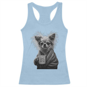 Funny Chihuahua Coffee Lover Racerback Tank Top Do Not Talk To Me Yet TS12 Light Blue Print Your Wear