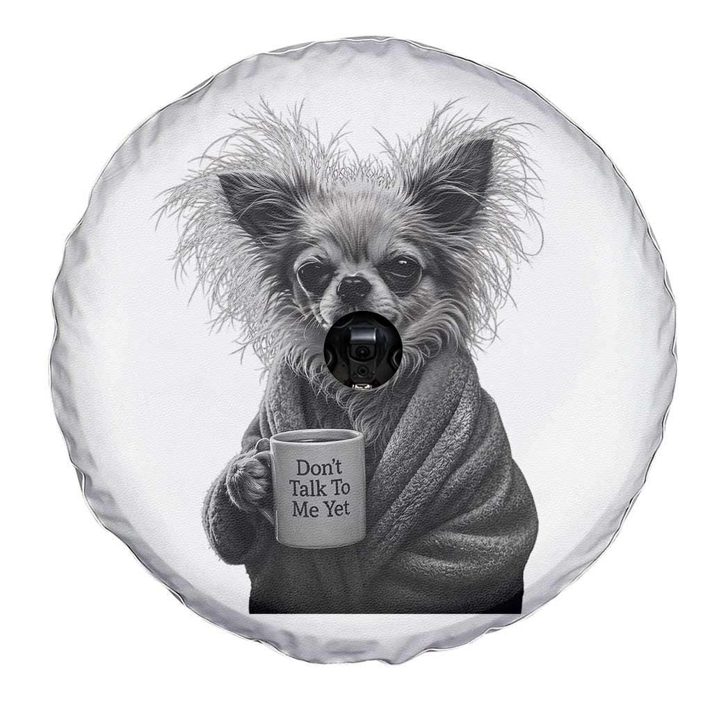 Funny Chihuahua Coffee Lover Spare Tire Cover Do Not Talk To Me Yet TS12 Print Your Wear