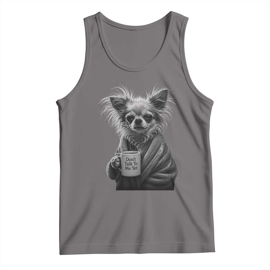 Funny Chihuahua Coffee Lover Tank Top Do Not Talk To Me Yet TS12 Deep Heather Print Your Wear