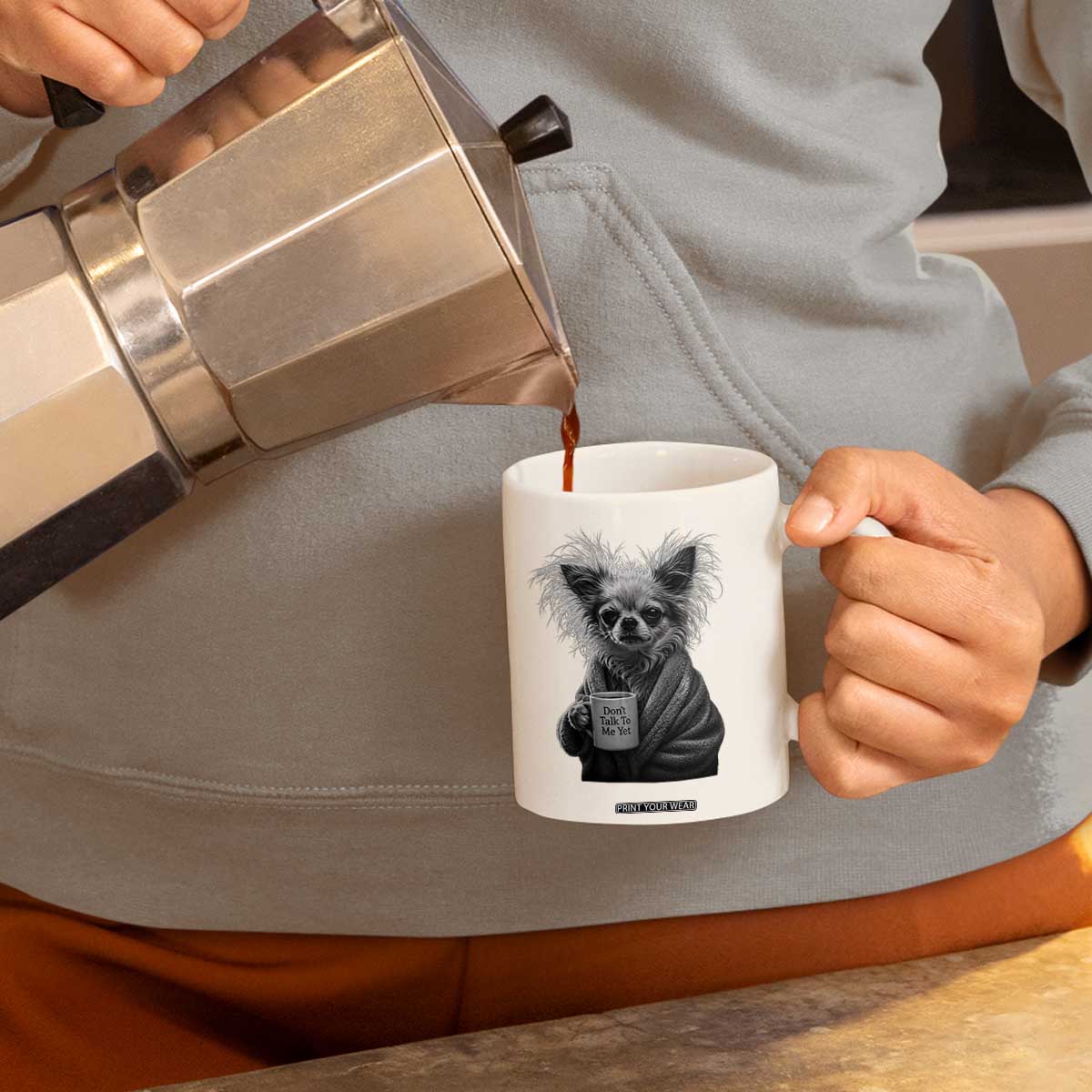 Funny Chihuahua Coffee Lover Coffee Mug Do Not Talk To Me Yet TS12 Print Your Wear