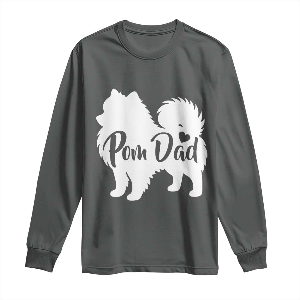 Proud Pomeranian Dad Long Sleeve Shirt Small Breed Dog Owner Gift TS12 Dark Heather Print Your Wear