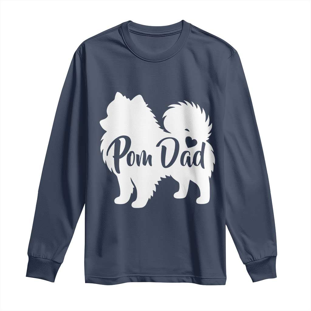 Proud Pomeranian Dad Long Sleeve Shirt Small Breed Dog Owner Gift TS12 Navy Print Your Wear
