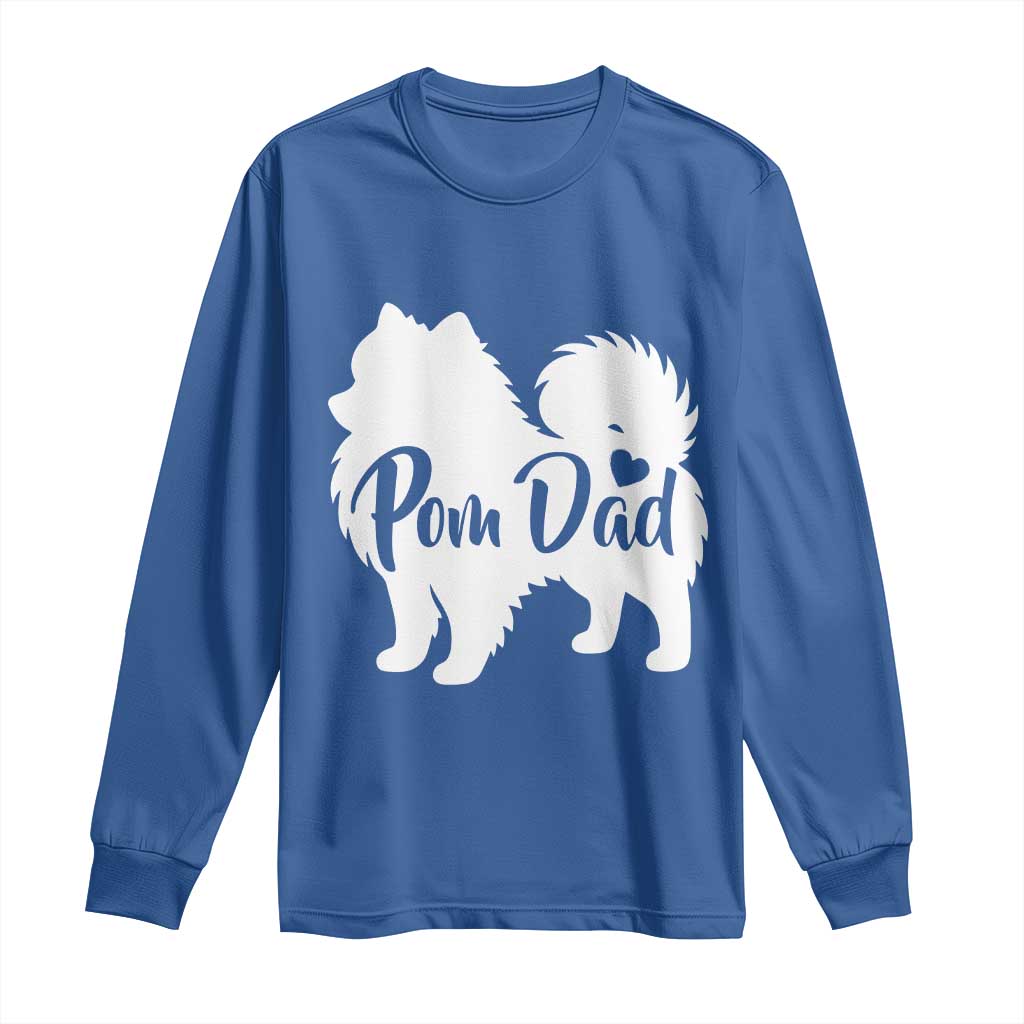 Proud Pomeranian Dad Long Sleeve Shirt Small Breed Dog Owner Gift TS12 Royal Blue Print Your Wear