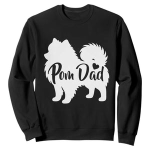 Proud Pomeranian Dad Sweatshirt Small Breed Dog Owner Gift TS12 Black Print Your Wear