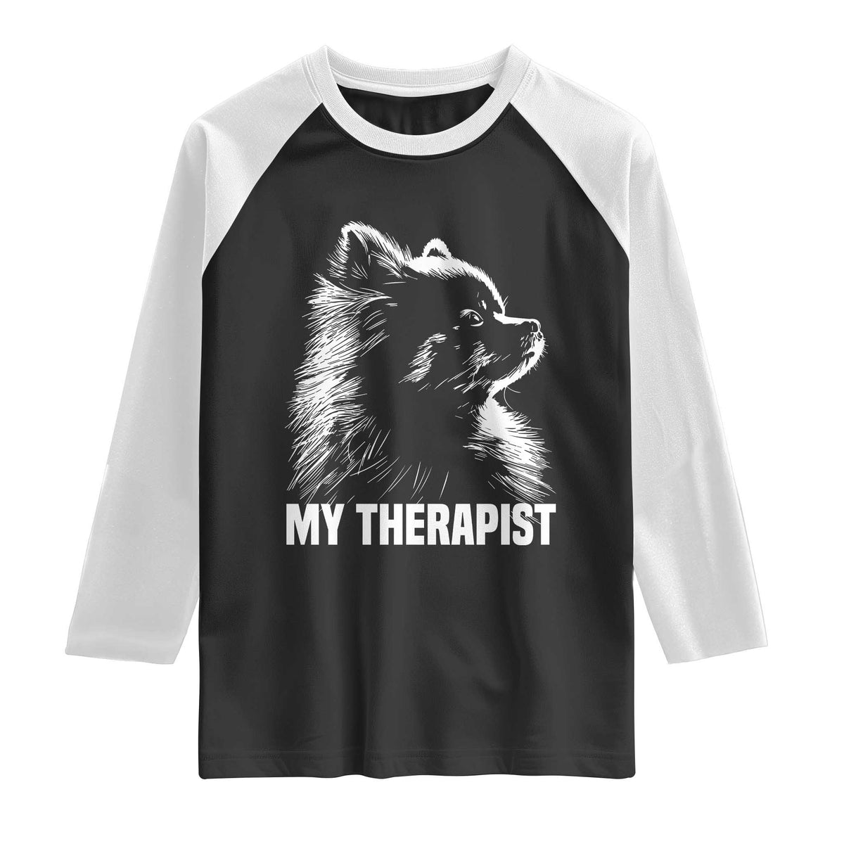 My Therapist Is A Pomeranian Raglan Shirt Dog Lover Gift Idea TS12 Black White Print Your Wear