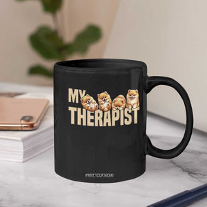 My Therapist Is My Dog Coffee Mug Cute Pomeranian Lover Meme TS12 Print Your Wear
