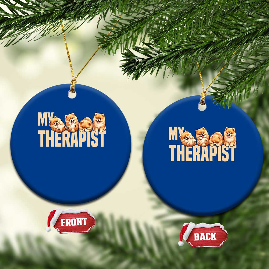 My Therapist Is My Dog Ceramic Ornament Cute Pomeranian Lover Meme TS12 1pc Blue Print Your Wear