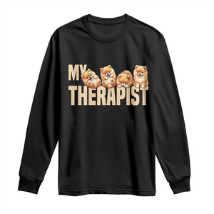 My Therapist Is My Dog Long Sleeve Shirt Cute Pomeranian Lover Meme TS12 Black Print Your Wear