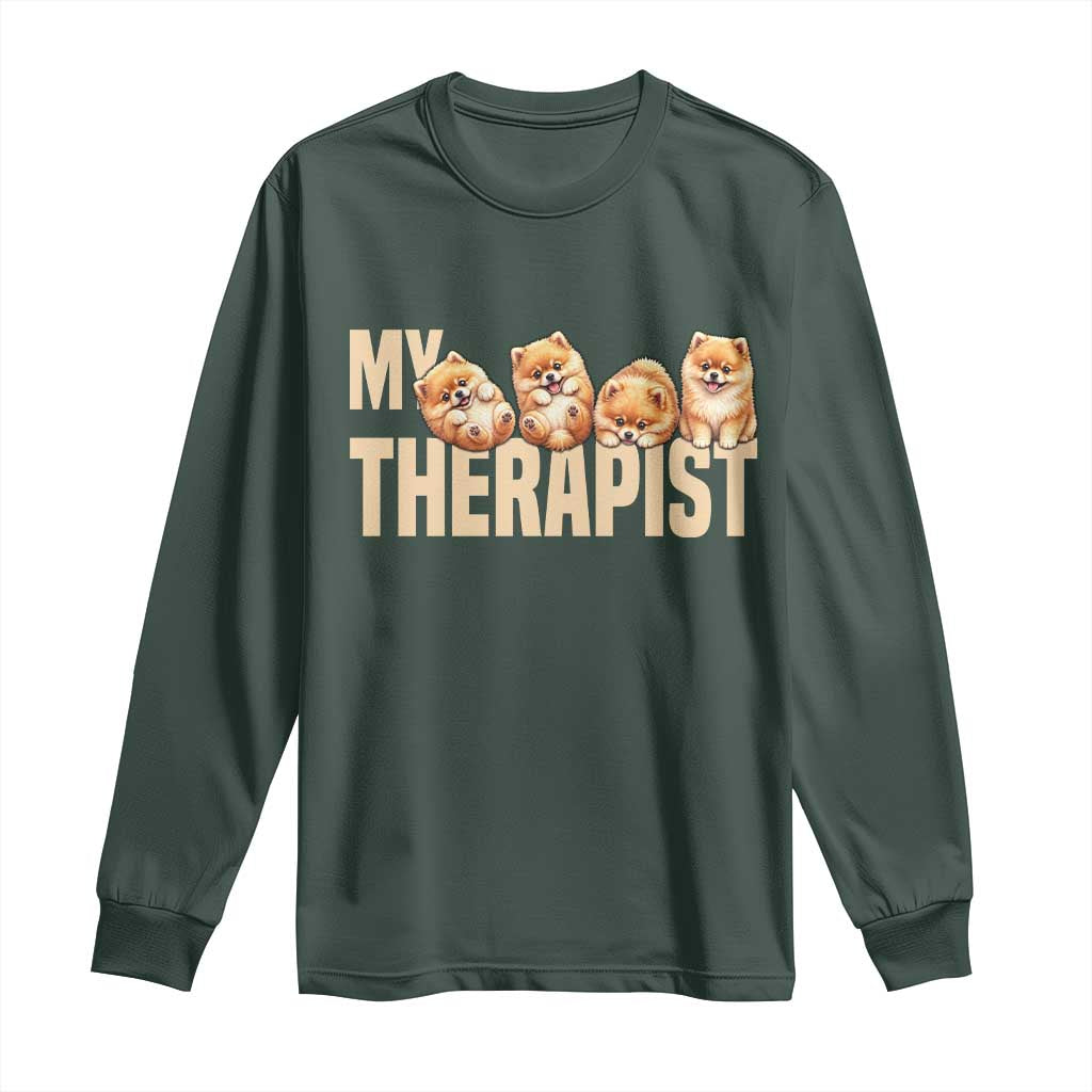 My Therapist Is My Dog Long Sleeve Shirt Cute Pomeranian Lover Meme TS12 Dark Forest Green Print Your Wear