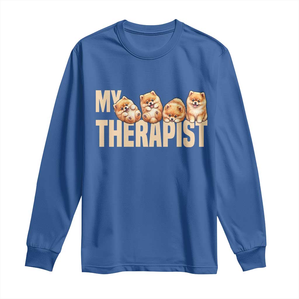 My Therapist Is My Dog Long Sleeve Shirt Cute Pomeranian Lover Meme TS12 Royal Blue Print Your Wear