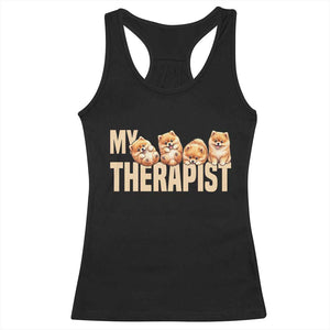 My Therapist Is My Dog Racerback Tank Top Cute Pomeranian Lover Meme TS12 Black Print Your Wear