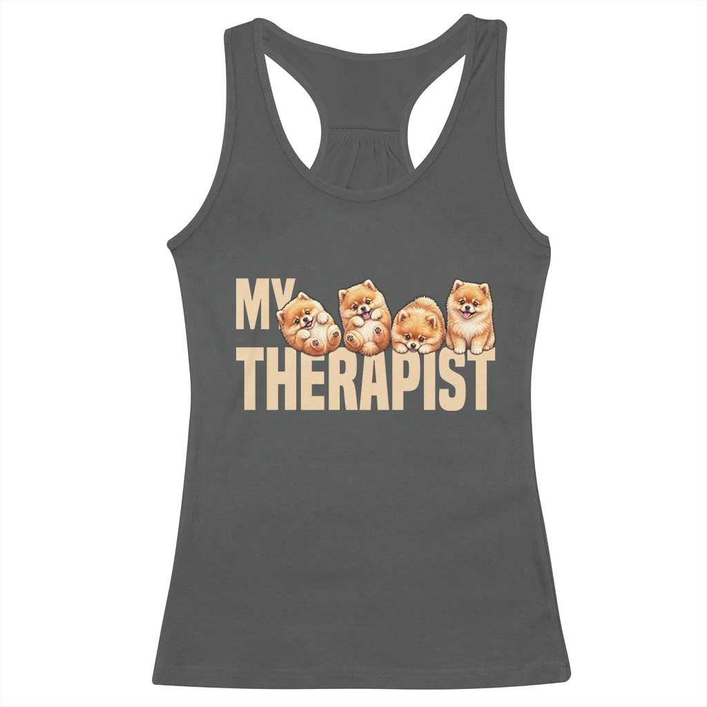 My Therapist Is My Dog Racerback Tank Top Cute Pomeranian Lover Meme TS12 Dark Heather Print Your Wear