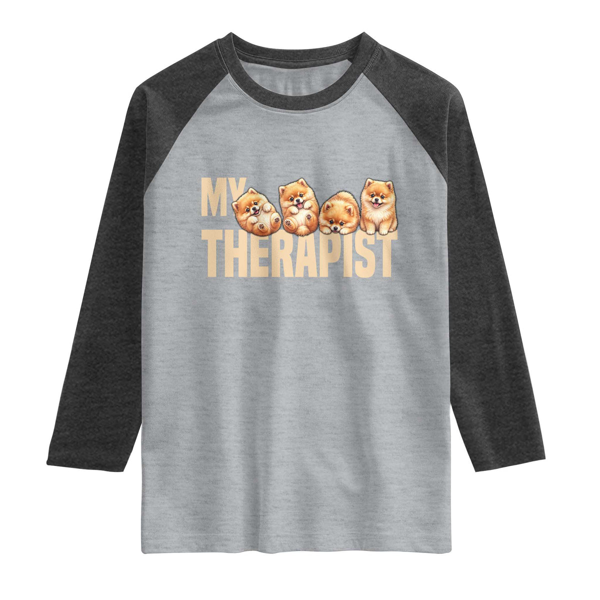 My Therapist Is My Dog Raglan Shirt Cute Pomeranian Lover Meme TS12 Heather Gray Heather Charcoal Print Your Wear