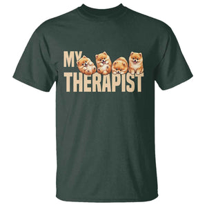 My Therapist Is My Dog T Shirt Cute Pomeranian Lover Meme TS12 Dark Forest Green Print Your Wear