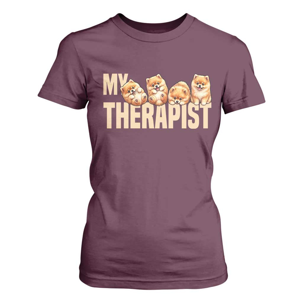 My Therapist Is My Dog T Shirt For Women Cute Pomeranian Lover Meme TS12 Maroon Print Your Wear