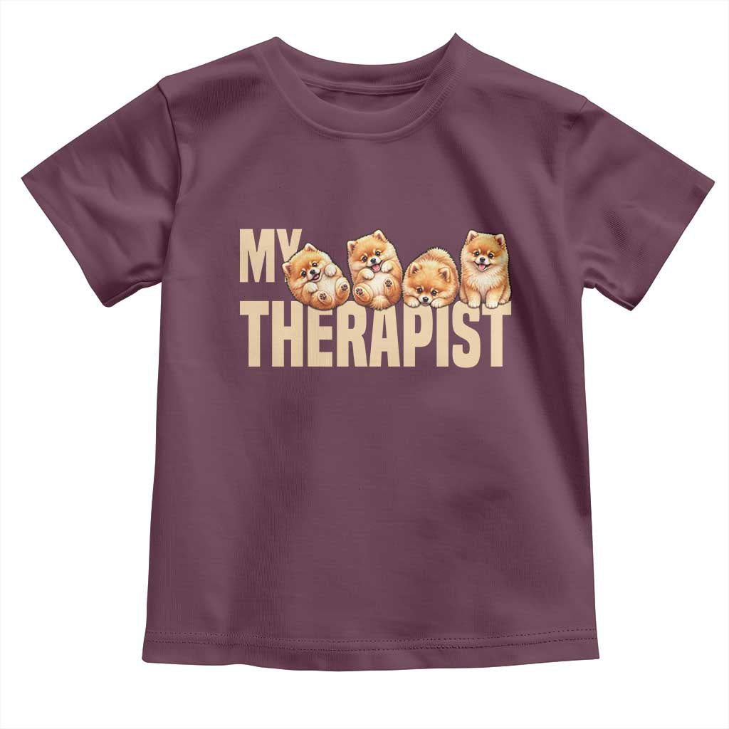 My Therapist Is My Dog Toddler T Shirt Cute Pomeranian Lover Meme TS12 Maroon Print Your Wear