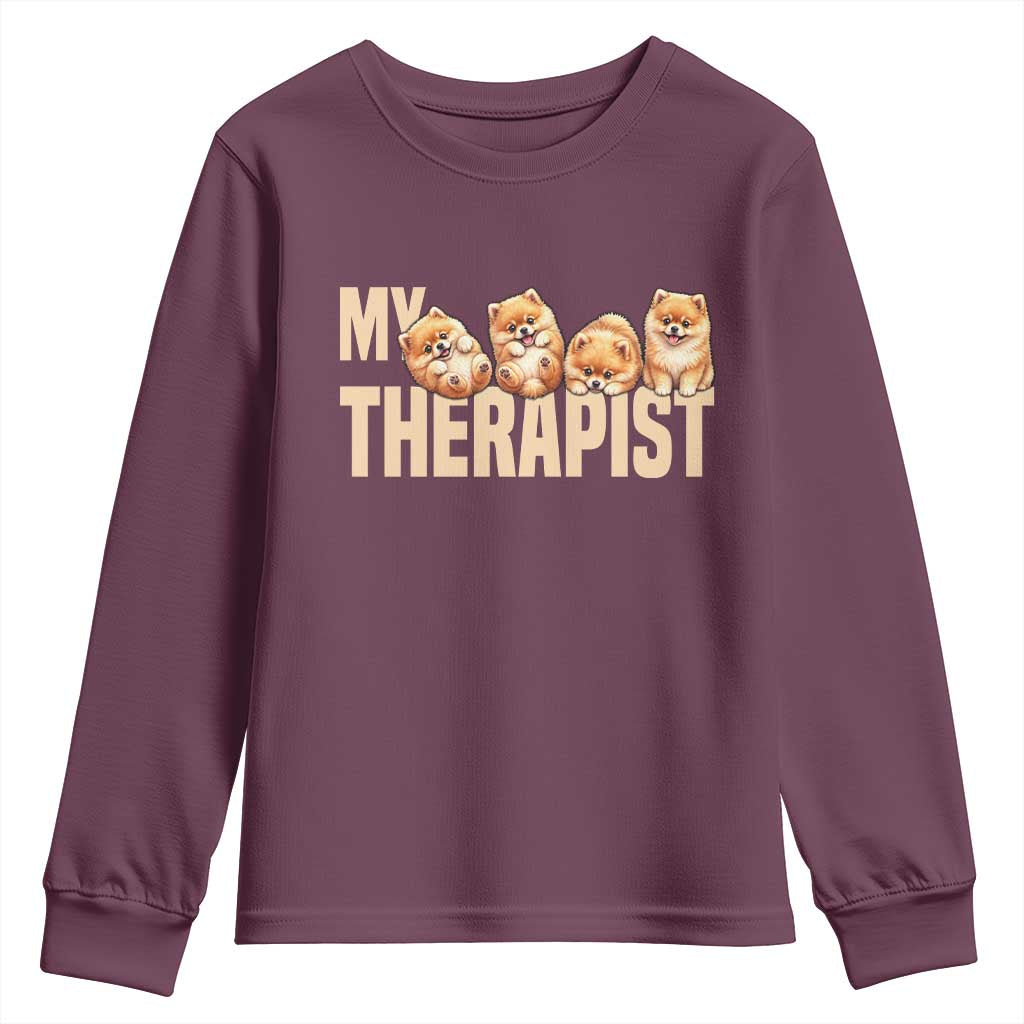 My Therapist Is My Dog Youth Sweatshirt Cute Pomeranian Lover Meme TS12 Maroon Print Your Wear