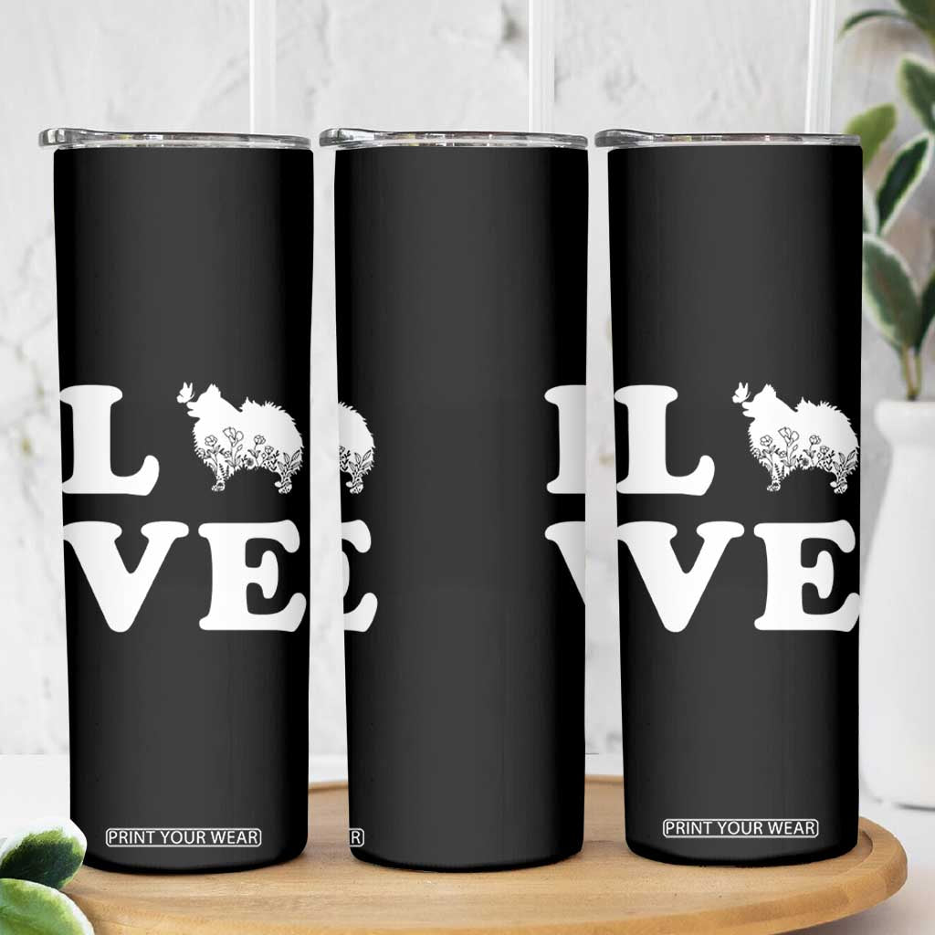 Love Pomeranian Skinny Tumbler Cute Pom Dog Lover Gift TS12 Print Your Wear