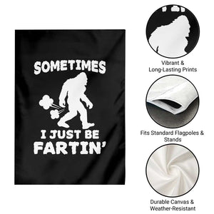 Bigfoot Bathroom Humor Garden Flag Sometimes I Just Be Fartin TS12 Print Your Wear