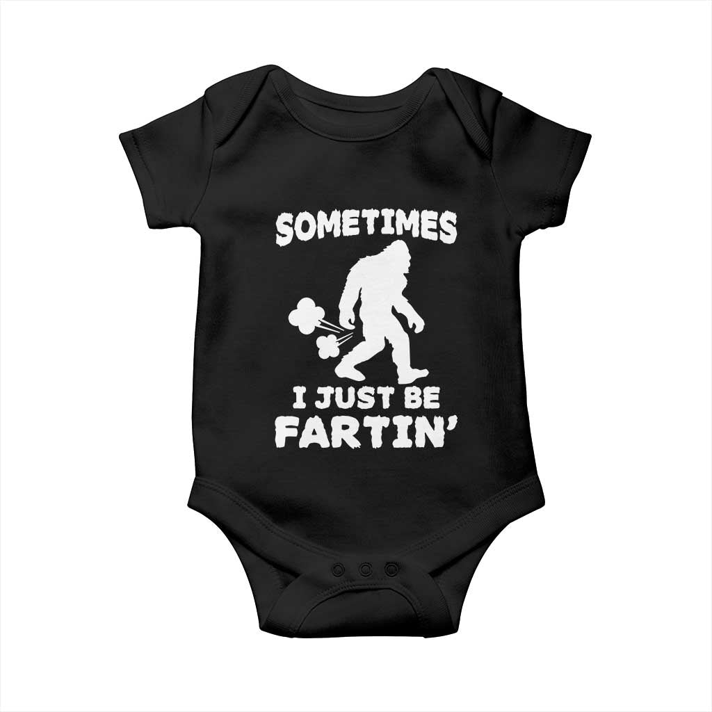 Bigfoot Bathroom Humor Baby Onesie Sometimes I Just Be Fartin TS12 Black Print Your Wear