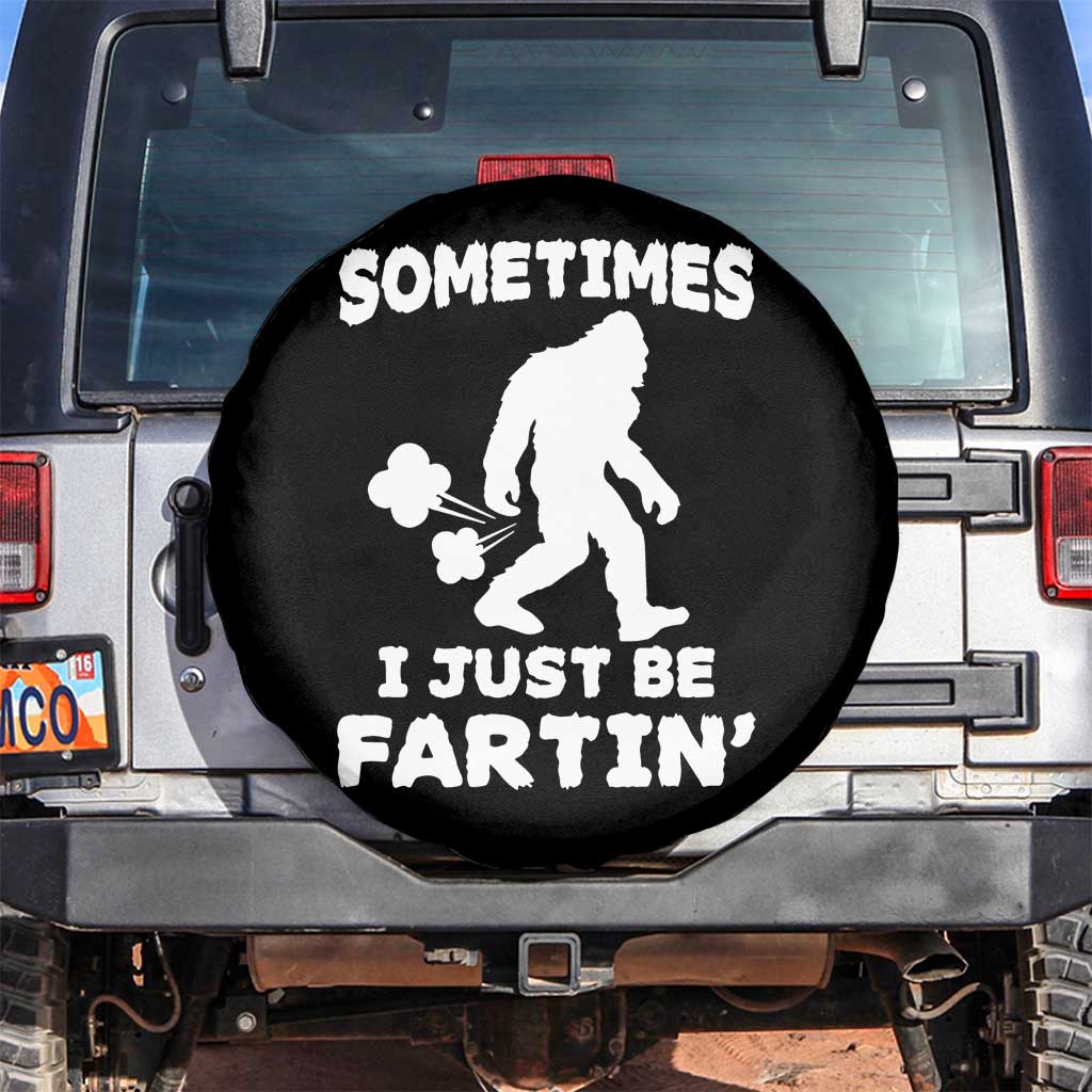 Bigfoot Bathroom Humor Spare Tire Cover Sometimes I Just Be Fartin TS12 No hole Black Print Your Wear