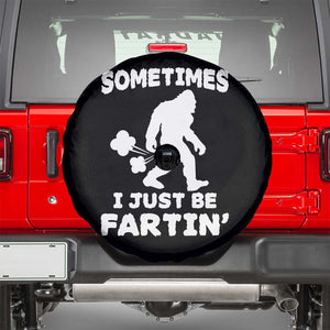 Bigfoot Bathroom Humor Spare Tire Cover Sometimes I Just Be Fartin TS12 Black Print Your Wear