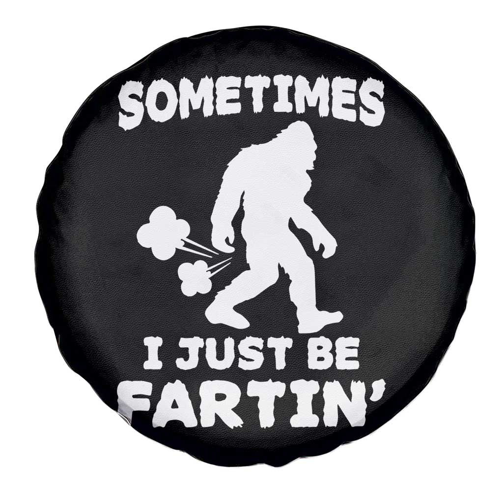 Bigfoot Bathroom Humor Spare Tire Cover Sometimes I Just Be Fartin TS12 Print Your Wear