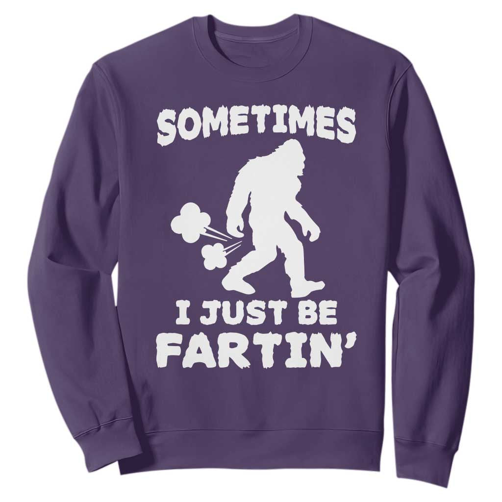 Bigfoot Bathroom Humor Sweatshirt Sometimes I Just Be Fartin TS12 Purple Print Your Wear