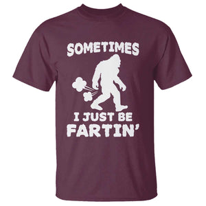 Bigfoot Bathroom Humor T Shirt Sometimes I Just Be Fartin TS12 Maroon Print Your Wear