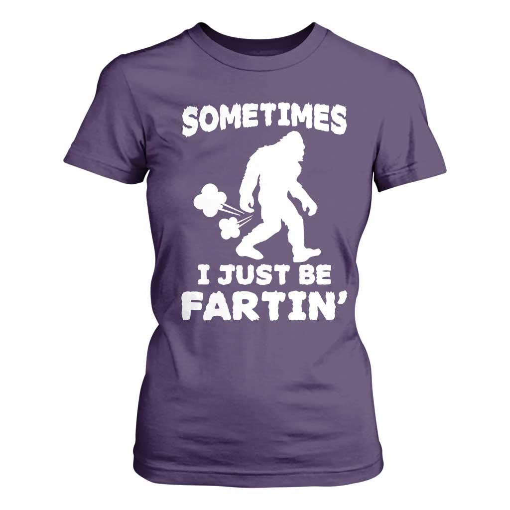 Bigfoot Bathroom Humor T Shirt For Women Sometimes I Just Be Fartin TS12 Purple Print Your Wear
