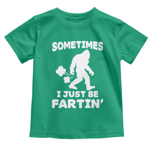 Bigfoot Bathroom Humor Toddler T Shirt Sometimes I Just Be Fartin TS12 Irish Green Print Your Wear