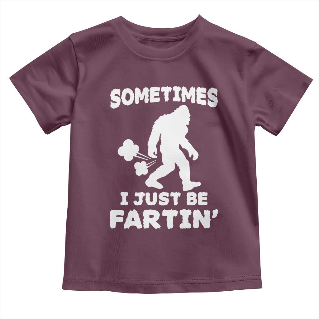 Bigfoot Bathroom Humor Toddler T Shirt Sometimes I Just Be Fartin TS12 Maroon Print Your Wear