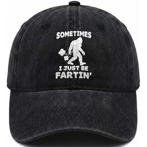 Bigfoot Bathroom Humor Washed Cotton Baseball Cap Sometimes I Just Be Fartin TS12 Print Your Wear