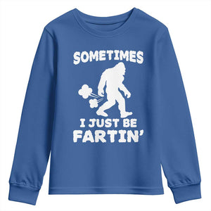 Bigfoot Bathroom Humor Youth Sweatshirt Sometimes I Just Be Fartin TS12 Royal Blue Print Your Wear